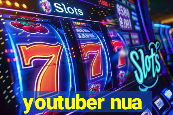 youtuber nua